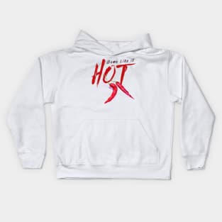 Some like it Hot Kids Hoodie